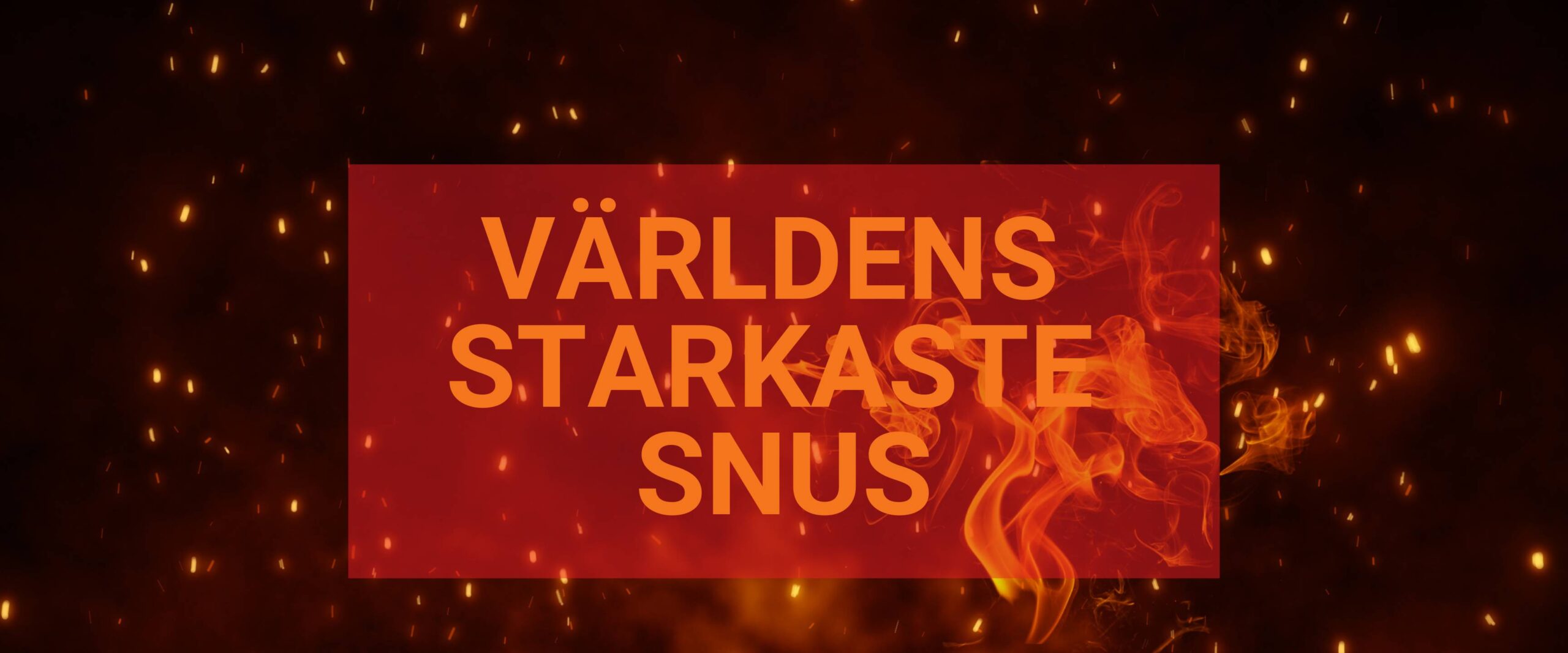 Världens starkaste snus